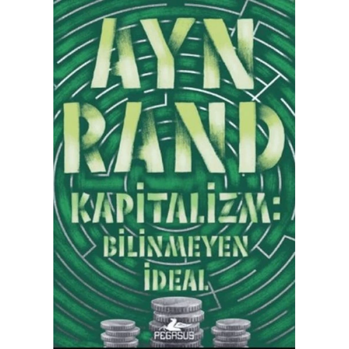 Kapitalizm: Bilinmeyen İdeal