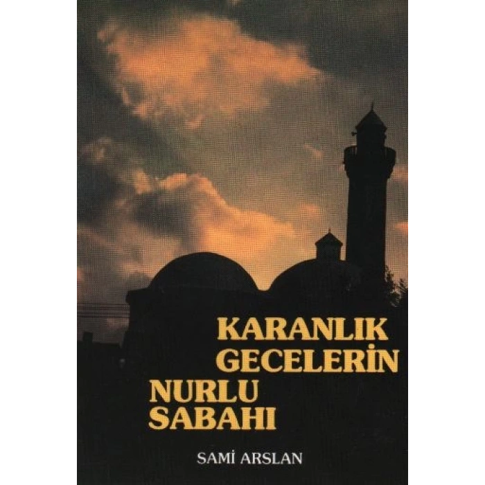 Karanlık Gecelerin Nurlu Sabahı
