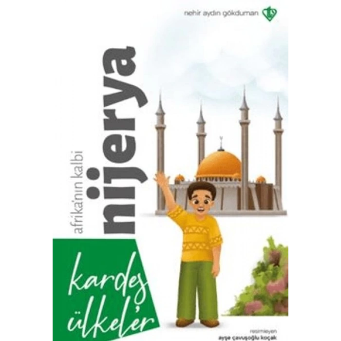 Kardeş Ülkeler Kara Kıtanın İncisi Afrikanın Kalbi Nijerya