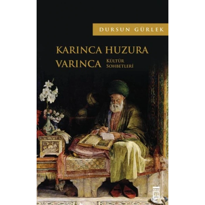 Karınca Huzura Varınca