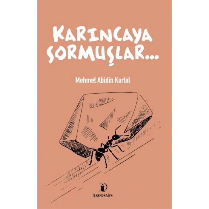 Karıncaya Sormuşlar…