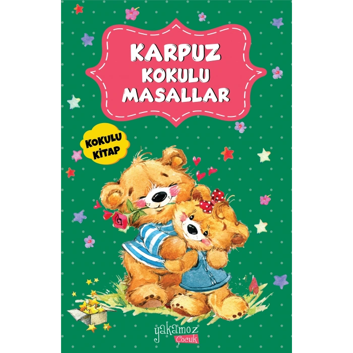 Karpuz Kokulu Masallar