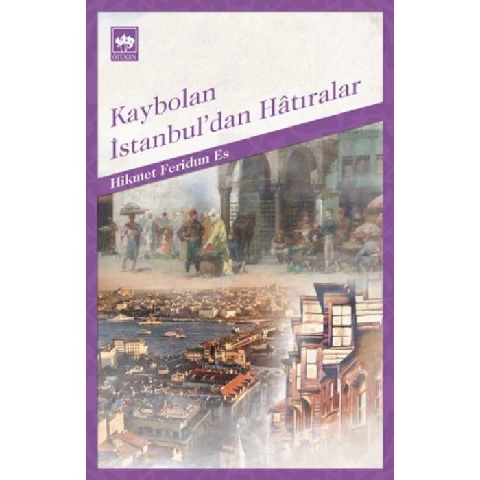 Kaybolan İstanbuldan Hatıralar
