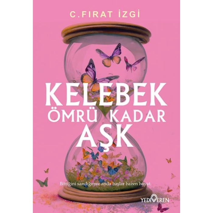Kelebek Ömrü Kadar Aşk