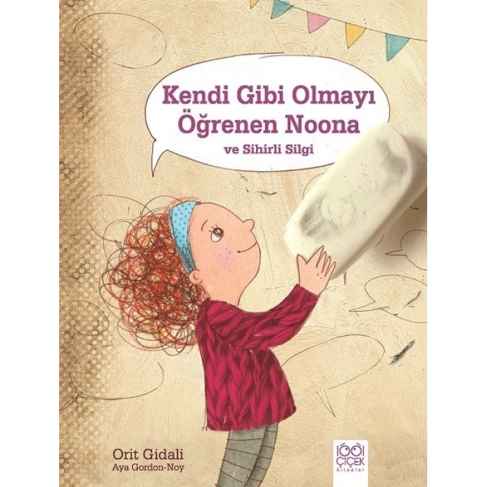 Kendi Gibi Olmayı Öğrenen Noona ve Sihirli Silgi