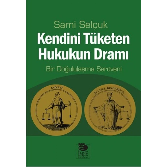 Kendini Tüketen Hukukun Dramı  Bir Doğululaşma Serüveni