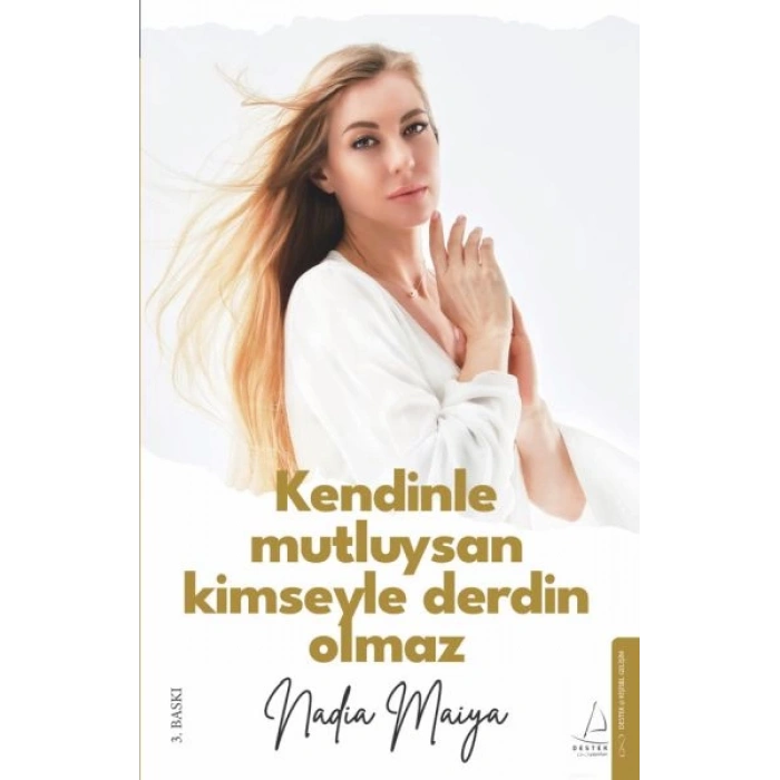 Kendinle Mutluysan Kimseyle Derdin Olmaz