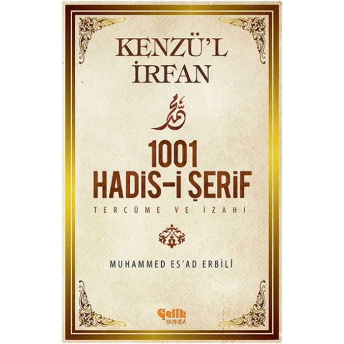 Kenzül İrfan - 1001 Hadis-i Şerif Tercüme ve İzahı