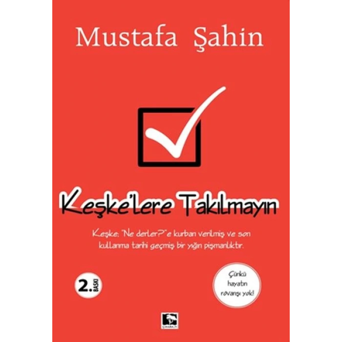 Keşke’lere Takılmayın