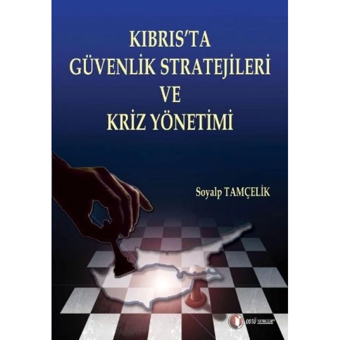 Kıbrısta Güvenlik Stratejileri ve Güvenlik Kriz Yönetimi