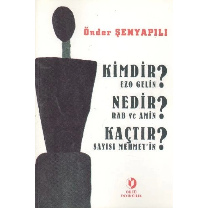 Kimdir Ezo Gelin? Nedir Rab ve Amin? Kaçtır Sayısı Mehmetin?