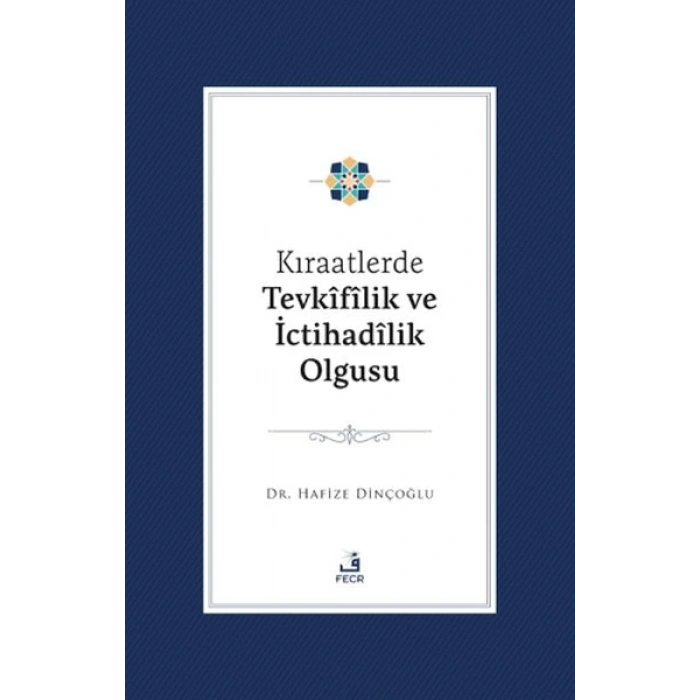 Kıraatlerde Tevkifîlik ve İctihadilik Olgusu