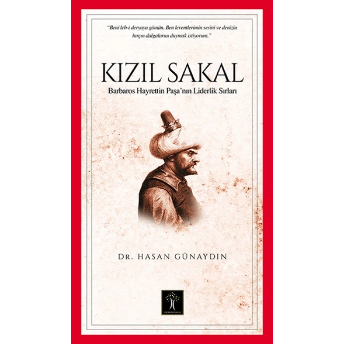 Kızıl Sakal  Barbaros Hayrettin Paşanın Liderlik Sırları