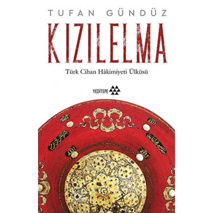 Kızılelma - Türk Cihan Hakimiyeti Ülküsü