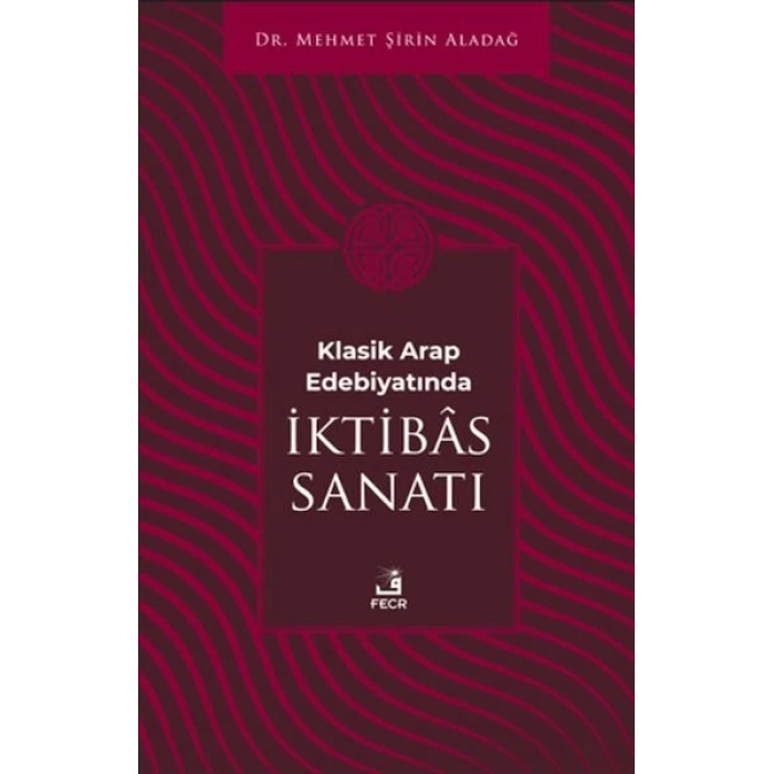 Klasik Arap Edebiyatında I·ktibas Sanatı