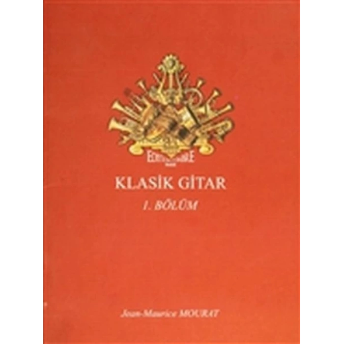 Klasik Gitar 1. Bölüm - Dört Bölümlük Koleksiyon