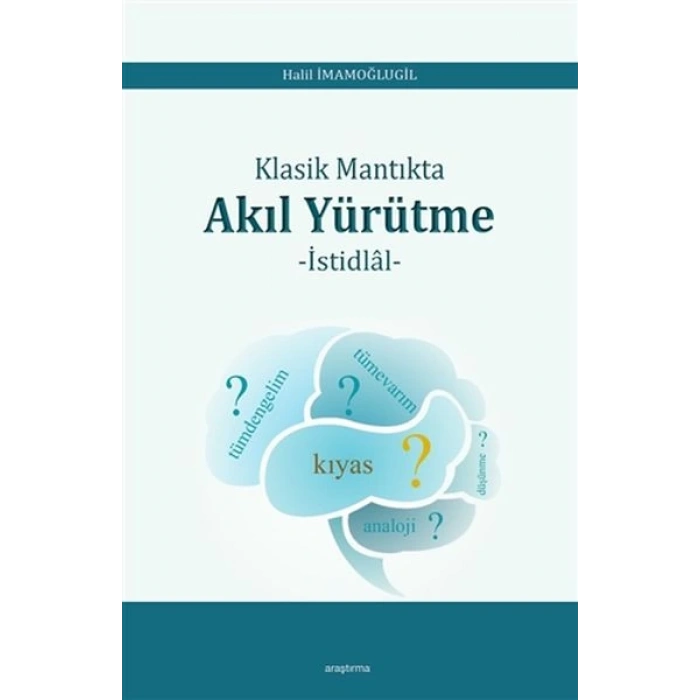 Klasik Mantıkta Akıl Yürütme - İstidlal