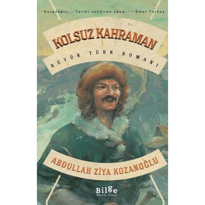 Kolsuz Kahraman - Büyük Türk Romanı