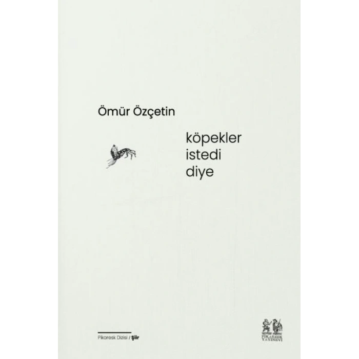 Köpekler İstedi Diye