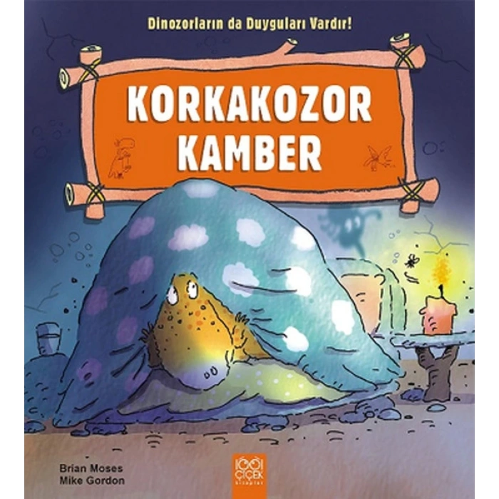 Korkakozor Kamber  / Dinozorların da Duyguları Vardır