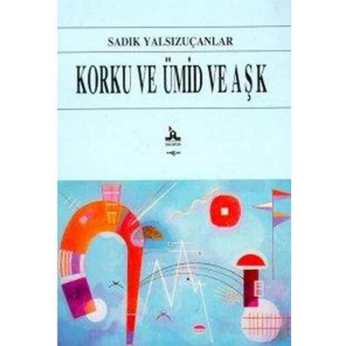Korku ve Ümid ve Aşk