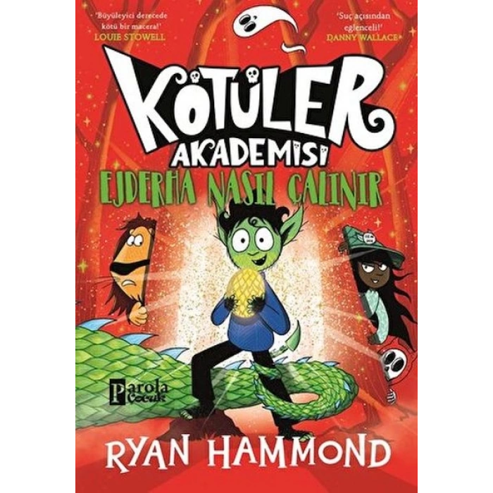 Kötüler Akademisi: Ejderha Nasıl Çalınır