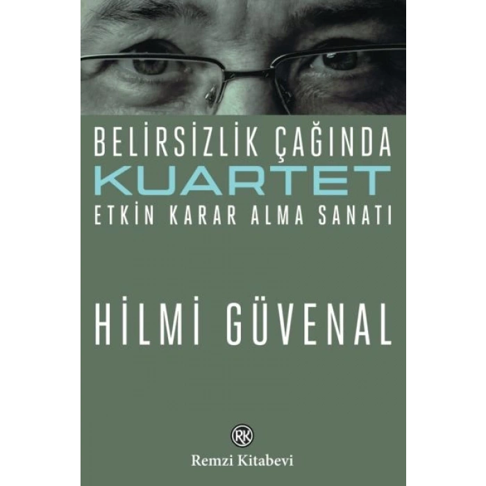 Kuartet Belirsizlik Çağında Etkin Karar Alma Sanatı