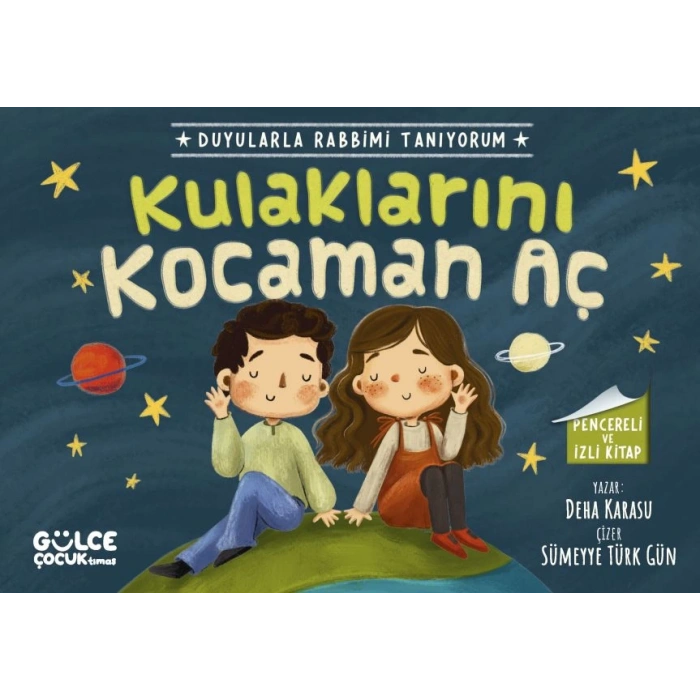 Kulaklarını Kocaman Aç - Duyularla Rabbimi Tanıyorum 1 (Pencereli Kitap)