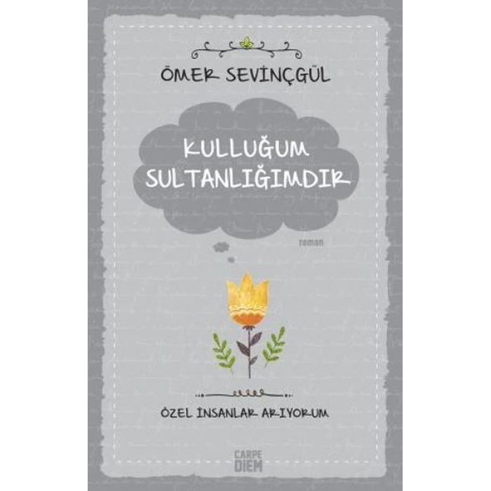 Kulluğum Sultanlığımdır