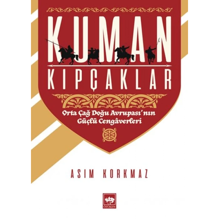 Kuman Kıpçaklar - Orta Çağ Doğu Avrupasının Güçlü Cengaverleri