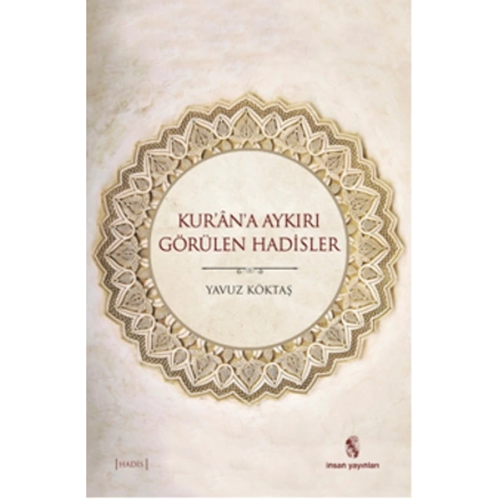 Kurana Aykırı Görülen Hadisler