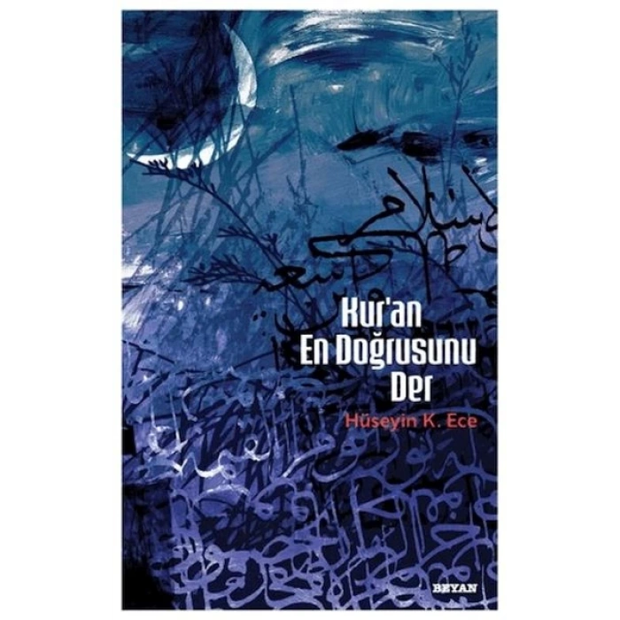 Kuran En Doğrusunu Der