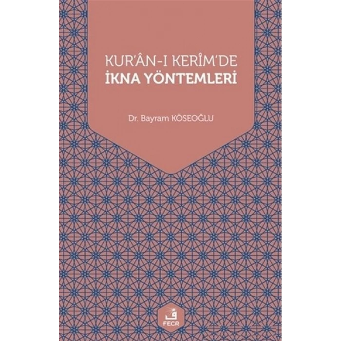Kuran-ı Kerimde İkna Yöntemleri