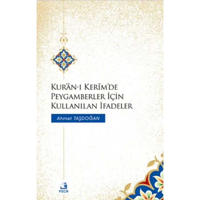 Kuran-ı Kerimde Peygamberler İçin Kullanılan İfadeler