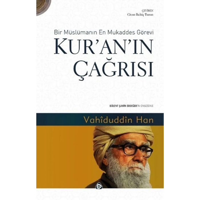 Kuranın Çağrısı  Bir Müslümanın En Mukaddes Görevi