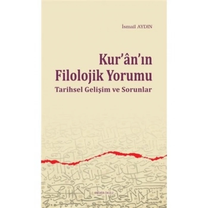 Kuranın Filolojik Yorumu  Tarihsel Gelişim ve Sorunlar