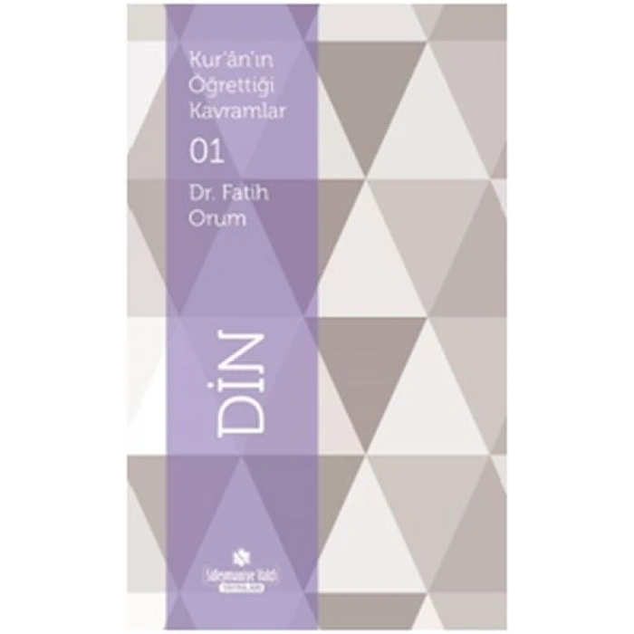 Kuranın Öğrettiği Kavramlar 1 - Din