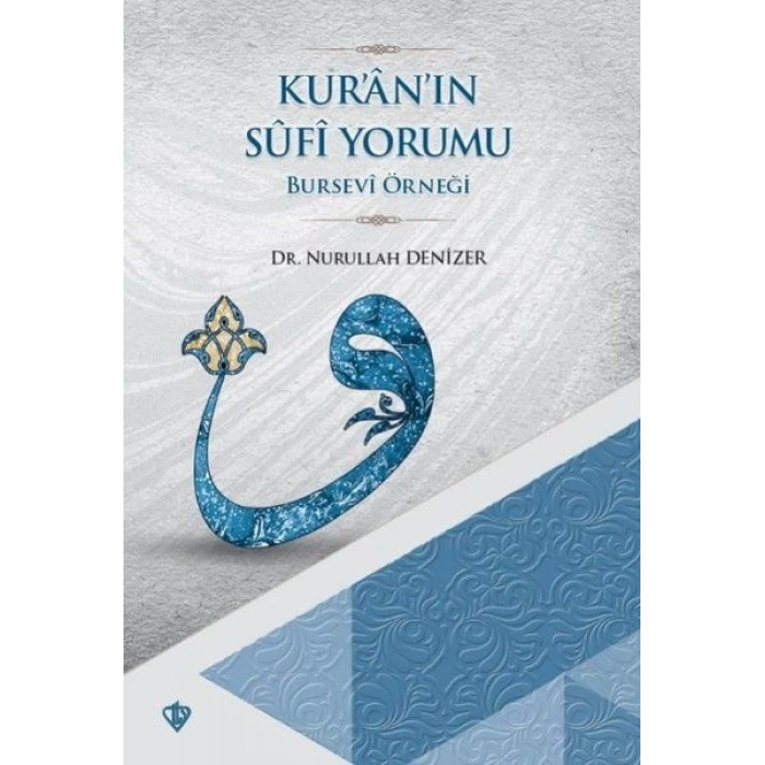 Kuranın Sufi Yorumu - Bursevi Örneği