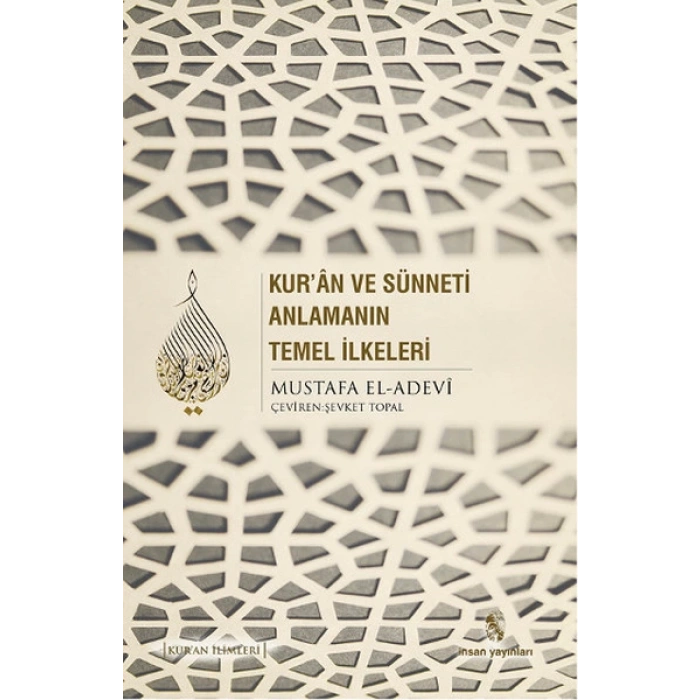 Kuran ve Sünneti Anlamanın Temel İlkeleri
