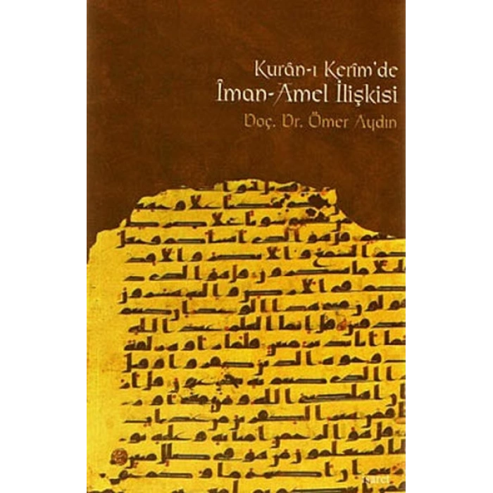 Kur’an-ı Kerim’de İman-Amel İlişkisi