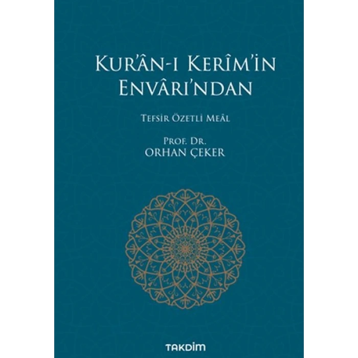Kur’an-ı Kerim’in Envarı’ndan - Tefsir Özetli Meal