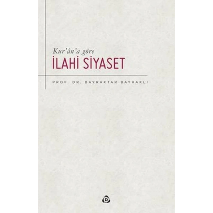 Kur’an’a Göre İlahi Siyaset