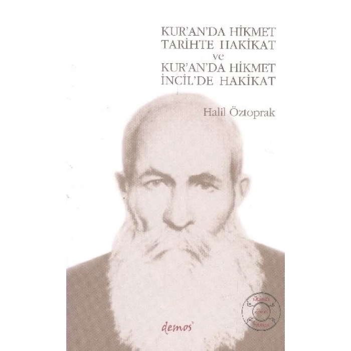 Kur’an’da Hikmet Tarihte Hakikat ve Kur’an’da Hikmet İncil’de Hakikat