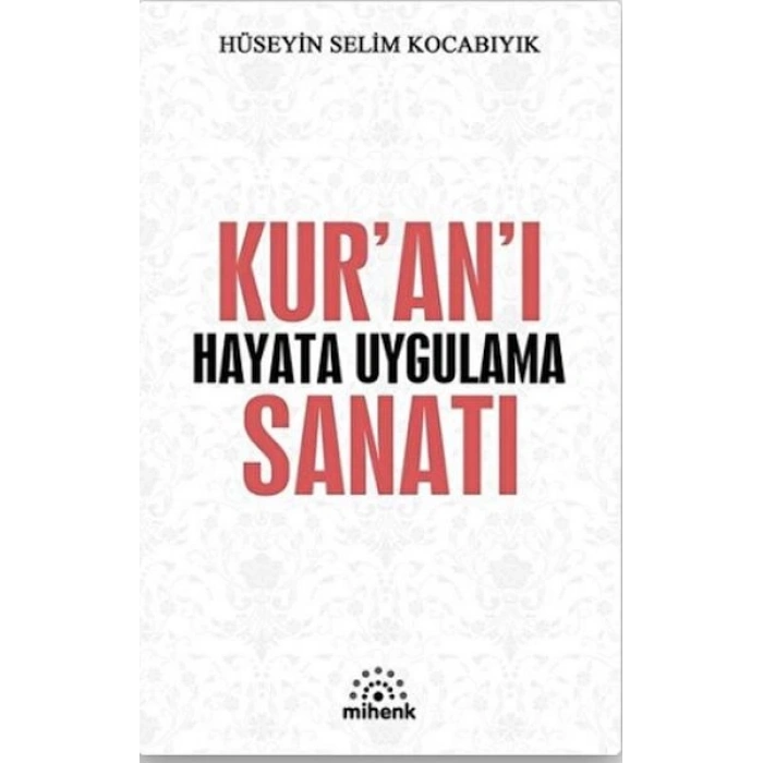 Kur’an’ı Hayata Uygulama Sanatı