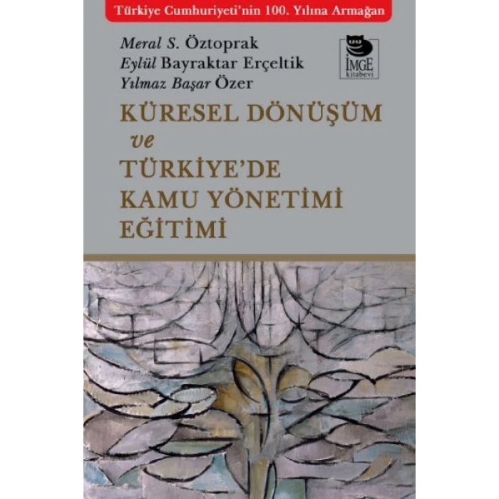 Küresel Dönüşüm ve Türkiye’de Kamu Yönetimi Eğitimi