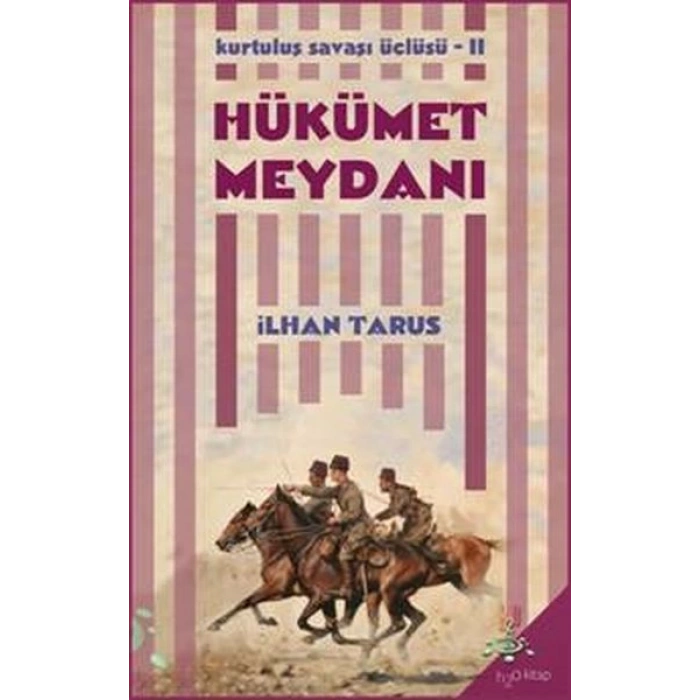 Kurtuluş Savaşı Üçlüsü 2 - Hükümet Meydanı