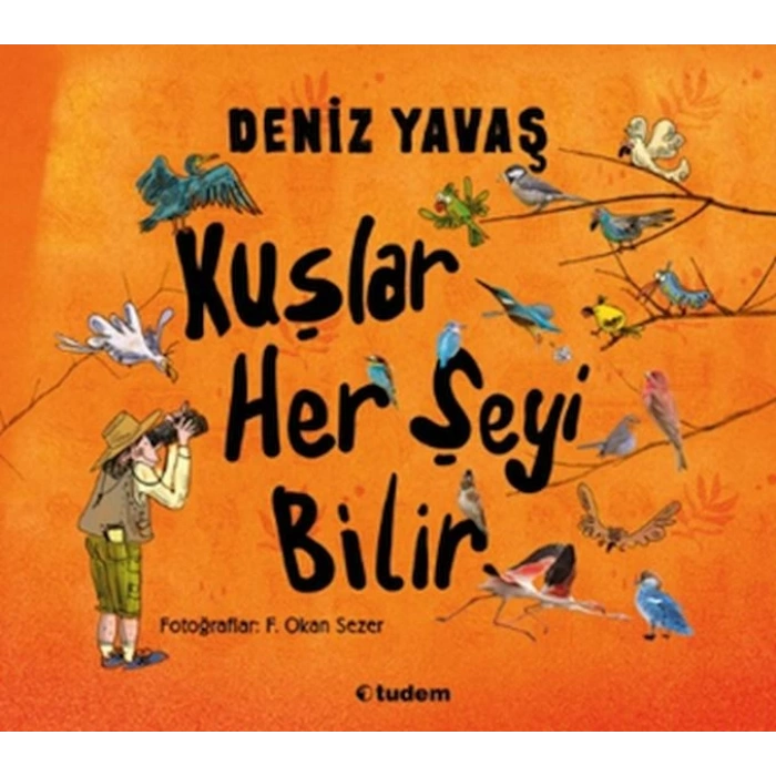 Kuşlar Her Şeyi Bilir
