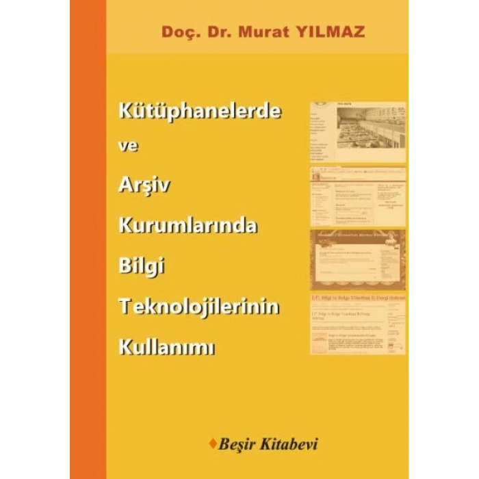 Kütüphanelerde ve Arşiv Kurumlarında Bilgi Teknolojilerinin Kullanımı