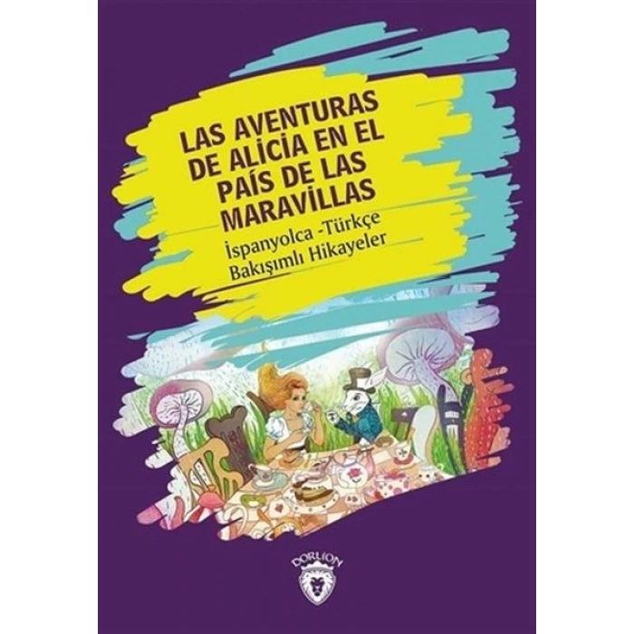 Las Aventuras de Alicia En El Pais de Las Maravill