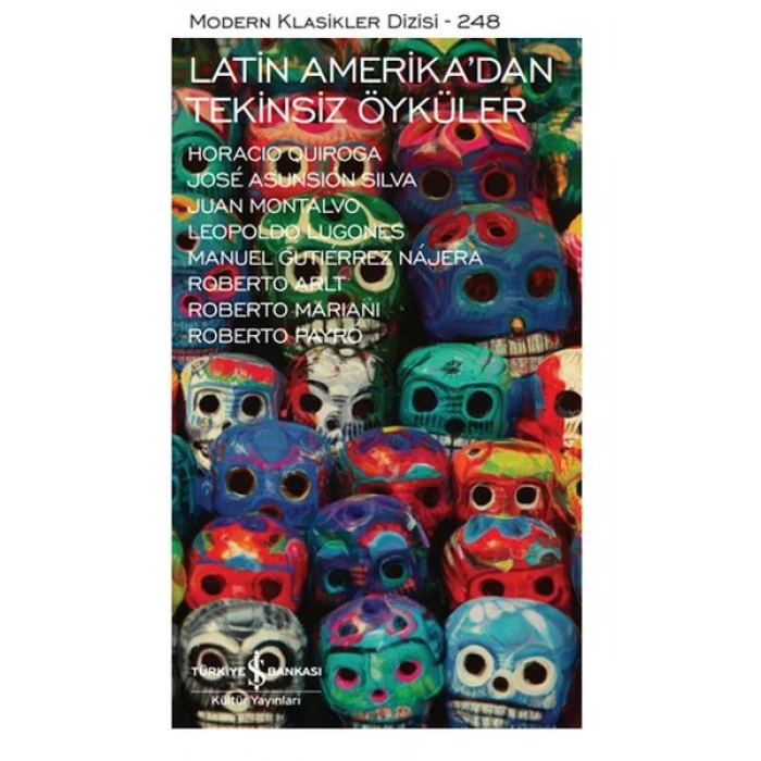 Latin Amerikadan Tekinsiz Öyküler  - Modern Klasikler Dizisi (Ciltli)